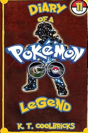 Seller image for Diary of a Pokemon Go Legend for sale by GreatBookPrices