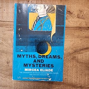 Seller image for MYTHS, DREAMS, AND MYSTERIES: The Encounter Between Contemporary Faiths and Archaic Realities for sale by Uncle Peter's Books