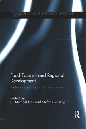 Seller image for Food Tourism and Regional Development : Networks, Products and Trajectories for sale by GreatBookPrices