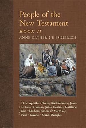 Immagine del venditore per People of the New Testament, Book II: Nine Apostles, Paul, Lazarus & the Secret Disciples venduto da GreatBookPrices