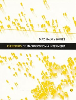 Seller image for Ejercicios de macroeconoma intermedia/ Intermediate Macroeconomics Exercises -Language: spanish for sale by GreatBookPrices