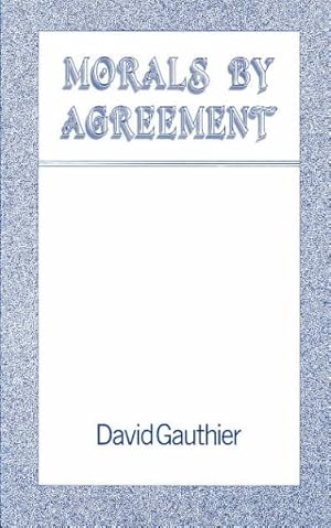 Immagine del venditore per Morals by Agreement venduto da GreatBookPrices