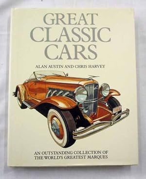 Bild des Verkufers fr Great Classic Cars An Outstanding Collection of the World's Greatest marques. zum Verkauf von Adelaide Booksellers