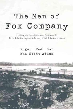 Immagine del venditore per Men of Fox Company : History and Recollections of Company F, 291st Infantry Regiment, Seventy-fifth Infantry Division venduto da GreatBookPrices