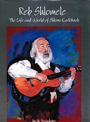 Reb Shlomele: The Life and World of Shlomo Carlebach