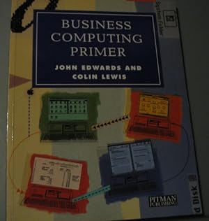 Bild des Verkufers fr Business Computing Primer zum Verkauf von WeBuyBooks