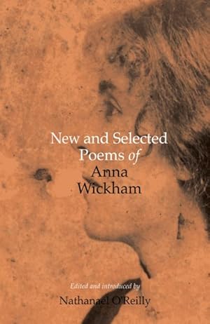 Seller image for New and Selected Poems of Anna Wickham for sale by GreatBookPrices