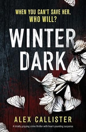 Seller image for Winter Dark: A totally gripping crime thriller with heart-pounding suspense for sale by GreatBookPrices