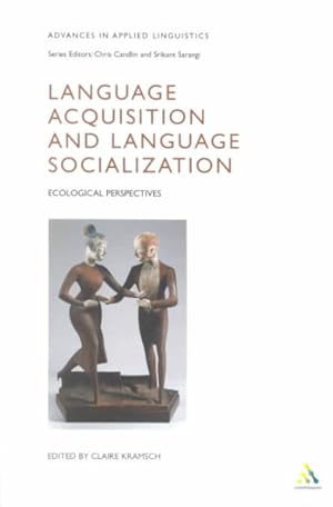 Image du vendeur pour Language Acquisition and Language Socialization : Ecological Perspectives mis en vente par GreatBookPricesUK