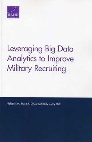 Immagine del venditore per Leveraging Big Data Analytics to Improve Military Recruiting venduto da GreatBookPrices