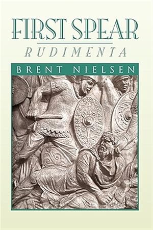 Bild des Verkufers fr First Spear : Rudimenta zum Verkauf von GreatBookPrices