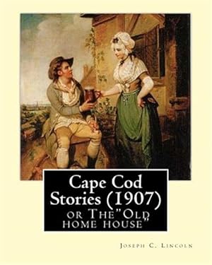 Imagen del vendedor de Cape Cod Stories : Cape Cod Stories or Theold Home House a la venta por GreatBookPrices