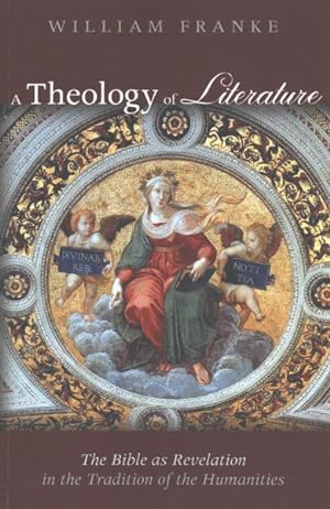 Immagine del venditore per Theology of Literature : The Bible as Revelation in the Tradition of the Humanities venduto da GreatBookPrices