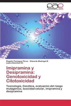Imagen del vendedor de Imipramina y Desipramina: Genotoxicidad y Citotoxicidad -Language: spanish a la venta por GreatBookPricesUK