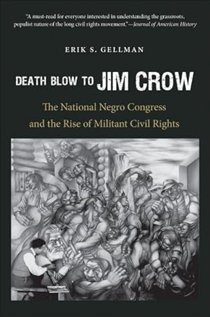 Seller image for Death Blow to Jim Crow : The National Negro Congress and the Rise of Militant Civil Rights for sale by GreatBookPrices