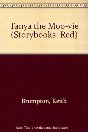 Bild des Verkufers fr Tanya the Moo-vie (Storybooks: Red) zum Verkauf von WeBuyBooks