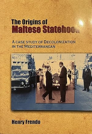 Seller image for The Origins of Maltese Statehood : A Case Study of Decolonization in the Mediterranean for sale by Cross-Country Booksellers