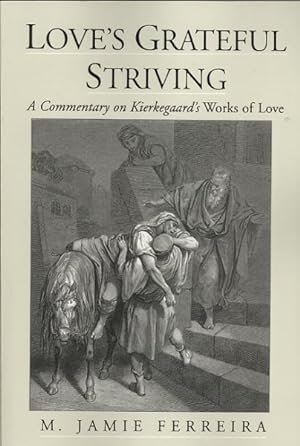 Imagen del vendedor de Love's Grateful Striving : A Commentary on Kierkegaard's Works of Love a la venta por GreatBookPrices