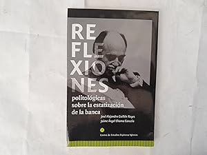 Seller image for Reflexiones politolgicas sobre la estatizacin de la banca. for sale by Librera "Franz Kafka" Mxico.