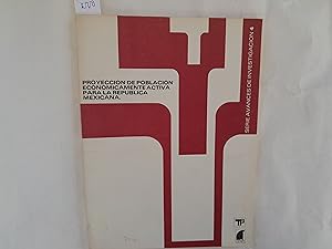 Seller image for Proyeccin de poblacin econmicamente activa para la Repblica Mexicana. for sale by Librera "Franz Kafka" Mxico.