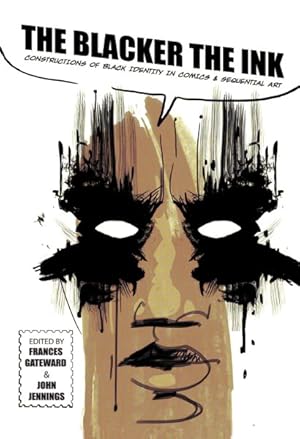 Imagen del vendedor de Blacker the Ink : Constructions of Black Identity in Comics and Sequential Art a la venta por GreatBookPricesUK