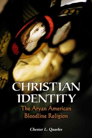Immagine del venditore per Christian Identity : The Aryan American Bloodline Religion venduto da GreatBookPrices