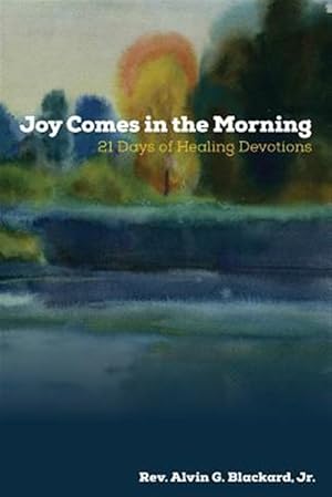 Immagine del venditore per Joy Comes in the Morning: 21 Days of Healing Devotions venduto da GreatBookPrices