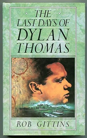 Bild des Verkufers fr The Last Days of Dylan Thomas zum Verkauf von Between the Covers-Rare Books, Inc. ABAA