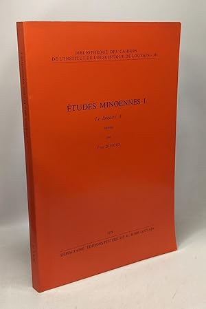 Etudes Minoennes I le linéaire A - Bibliothèque des cahiers de l'institut de linguistique de Louv...