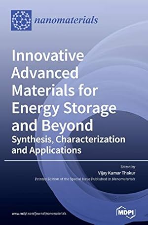 Imagen del vendedor de Innovative Advanced Materials for Energy Storage and Beyond: Synthesis, Characterization and Applications a la venta por WeBuyBooks