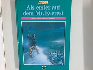 Seller image for Als erster auf dem Mt. Everest erscheint in der Reihe " TREFF"-LeseAbenteur for sale by ANTIQUARIAT FRDEBUCH Inh.Michael Simon