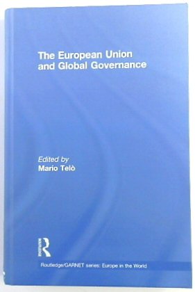 Bild des Verkufers fr The European Union and Global Governance zum Verkauf von PsychoBabel & Skoob Books