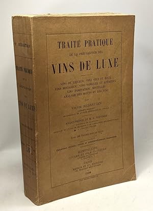 Traité pratique de la préparation des vins de luxe - avant-propos de M.A. Fernbach - 186 figures ...