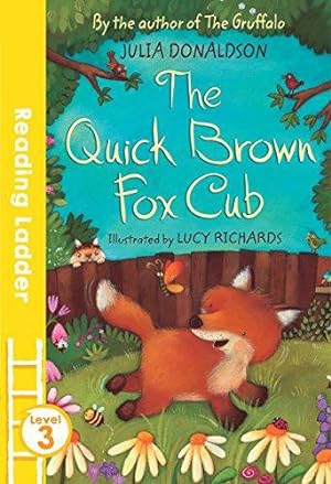 Image du vendeur pour The Quick Brown Fox Cub: Level 3 (Reading Ladder Level 3) mis en vente par WeBuyBooks