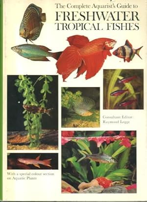 Immagine del venditore per The Complete Aquarist's Guide to Freshwater Tropical Fishes venduto da Lazy Letters Books