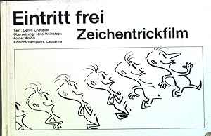 Bild des Verkufers fr Eintritt frei : Zeichentrickfilm. zum Verkauf von books4less (Versandantiquariat Petra Gros GmbH & Co. KG)