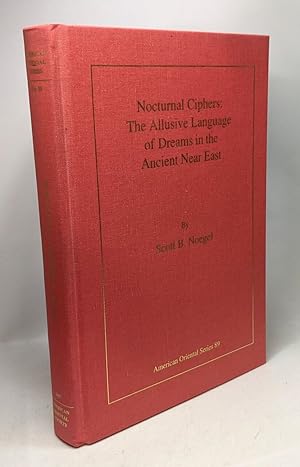Nocturnal Ciphers: The Allusive Language of Dreams in the Ancient Near East