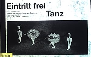 Image du vendeur pour Eintritt frei : Tanz. mis en vente par books4less (Versandantiquariat Petra Gros GmbH & Co. KG)