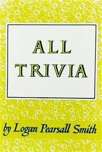 Imagen del vendedor de All Trivia : A Collection of Reflections & Aphorisms a la venta por GreatBookPrices