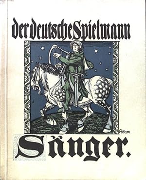 Bild des Verkufers fr Snger : Des deutschen Spielmanns liederfrohe Genossen und ihres Lebens wechselndes Geschick. Der deutsche Spielmann ; 11 zum Verkauf von books4less (Versandantiquariat Petra Gros GmbH & Co. KG)