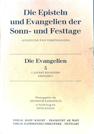 Bild des Verkufers fr Die Evangelien: 5. 1. Advent bis Ostern. Lesejahr C. Die Episteln und Evangelien der Sonn- und Festtage; zum Verkauf von books4less (Versandantiquariat Petra Gros GmbH & Co. KG)