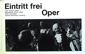 Image du vendeur pour Eintritt frei : Oper. mis en vente par books4less (Versandantiquariat Petra Gros GmbH & Co. KG)