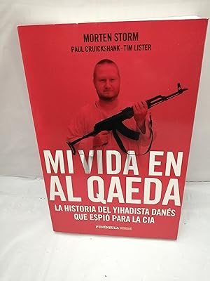 Seller image for Mi Vida en Al Qaeda: La historia del yihadista dans que espi para la CIA (Primera edicin) for sale by Libros Angulo