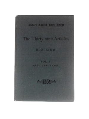 Bild des Verkufers fr The Thirty-nine Articles. Their History and Explanation. Volume I, Articles I-VIII zum Verkauf von World of Rare Books