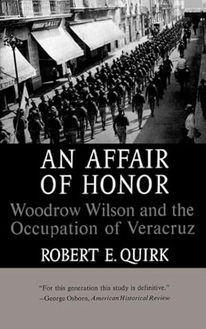 Seller image for Affair of Honor Woodrow Wilson and the Occupation of Veracruz for sale by GreatBookPrices