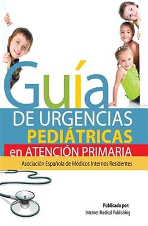 Imagen del vendedor de Gua de Urgencias Peditricas de Atencin Primaria / Pediatric Emergency Guide for Primary Care -Language: spanish a la venta por GreatBookPrices