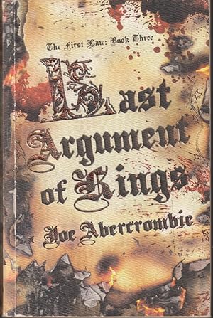 Seller image for Last Argument Of Kings: The First Law: Book Three (3) for sale by Caerwen Books