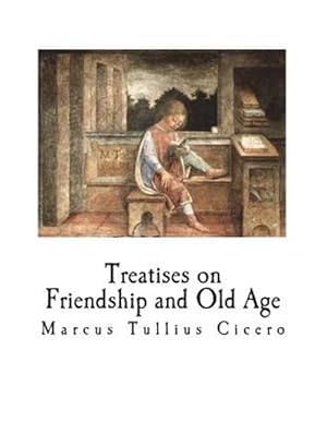 Seller image for Treatises on Friendship and Old Age for sale by GreatBookPrices