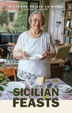 Seller image for Sicilian Feasts : Authentic Home Cooking from Sicily for sale by GreatBookPrices
