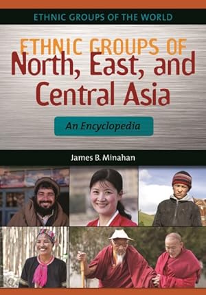 Seller image for Ethnic Groups of North, East, and Central Asia : An Encyclopedia for sale by GreatBookPrices